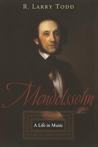 Mendelssohn: A Life in Music