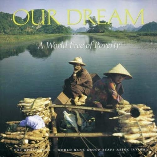 Our Dream: A World Free of Poverty