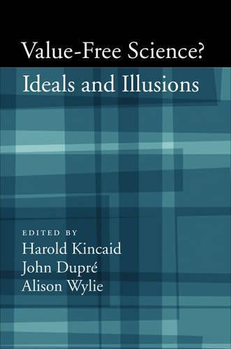 Value-Free Science?: Ideals and Illusions