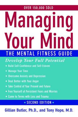 Managing Your Mind: The Mental Fitness Guide