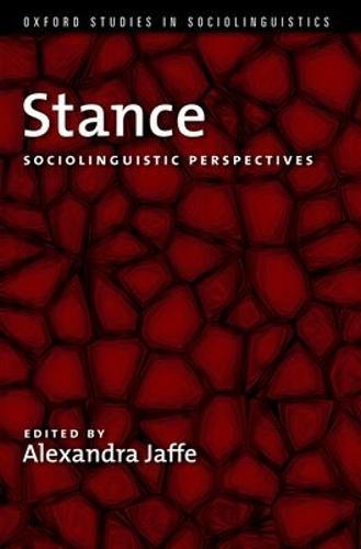 Stance: Sociolinguistic Perspectives