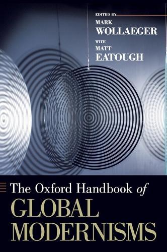The Oxford Handbook of Global Modernisms