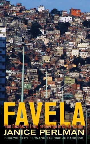 Favela: Four Decades of Living on the Edge in Rio De Janeiro