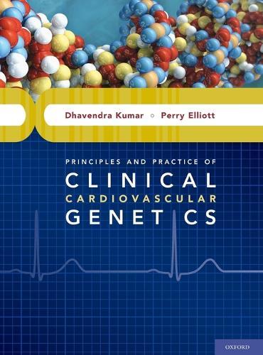 Principles and Practice of Clinical Cardiovascular Genetics