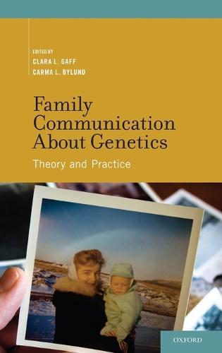 Family Communication about Genetics: Theory and Practice