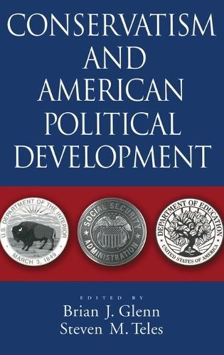 Conservatism and American Political Development