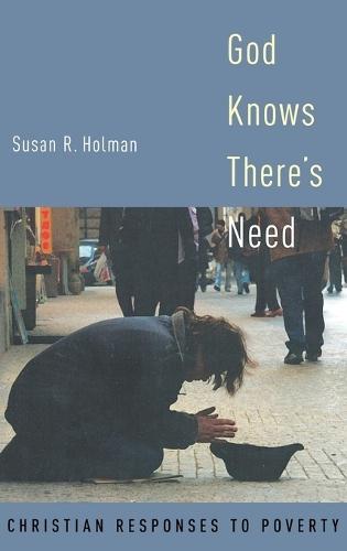 God Knows There's Need: Christian Responses to Poverty