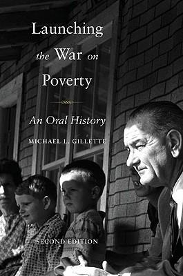 Launching the War on Poverty: An Oral History