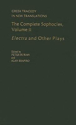 The Complete Sophocles: Volume II: Electra and Other Plays
