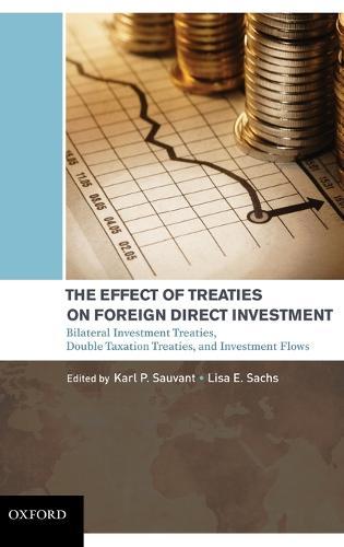 The Effect of Treaties on Foreign Direct Investment: Bilateral Investment Treaties, Double Taxation Treaties, and Investment Flows