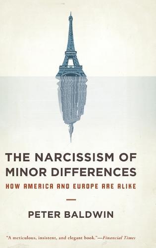 The Narcissism of Minor Differences: How Europe and America are Alike
