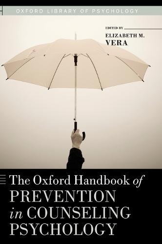 The Oxford Handbook of Prevention in Counseling Psychology