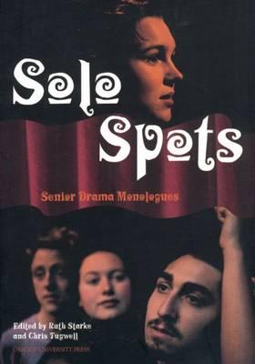 Solo Spots: Senior Drama Monologues