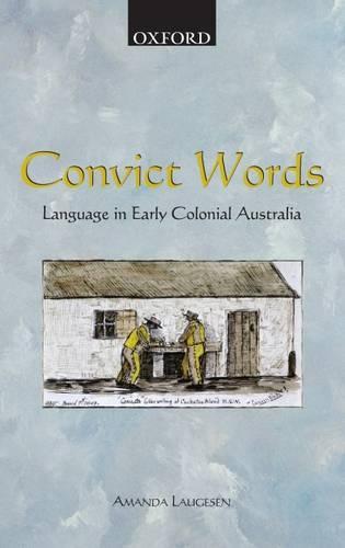 Convict Words: Language In Early Colonial Australia