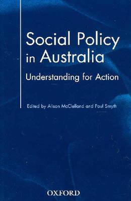 Social Policy in Australia: Understanding for Action