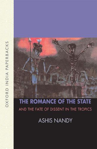 The Romance of the State: And the Fate of Dissent in the Tropics