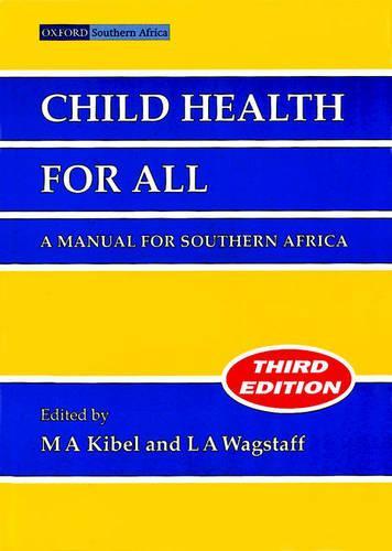 Child Health for All: A Manual for Southern Africa
