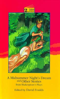 A Midsummer Night's Dream and Other Stories from Shakespeare's Plays: 2100 Headwords