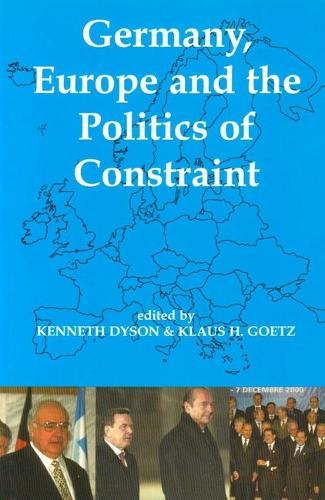 Germany, Europe, and the Politics of Constraint