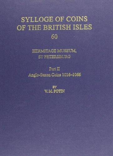 Hermitage Museum, St Petersburg: Part II, Anglo-Saxon Coins 1016-1066