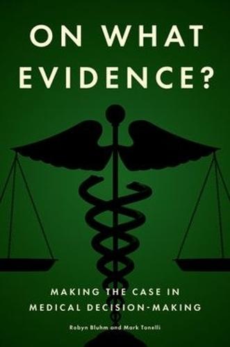 On What Evidence?: Making the Case in Medical Decision-Making