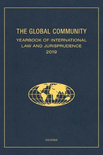 The Global Community Yearbook of International Law and Jurisprudence 2019