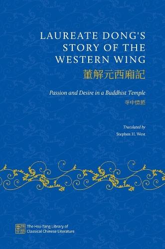 Laureate Dong's Story of the Western Wing: Passion and Desire in a Buddhist Temple