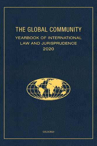 The Global Community Yearbook of International Law and Jurisprudence 2020