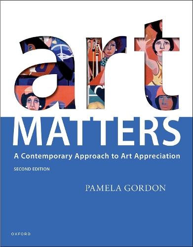 Art Matters: A Contemporary Approach to Art Appreciation