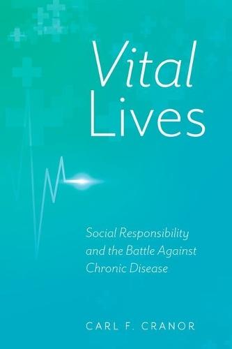 Vital Lives: Social Responsibility and the Battle Against Chronic Disease