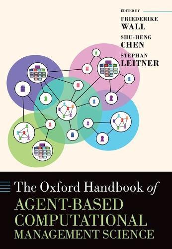 The Oxford Handbook of Agent-based Computational Management Science