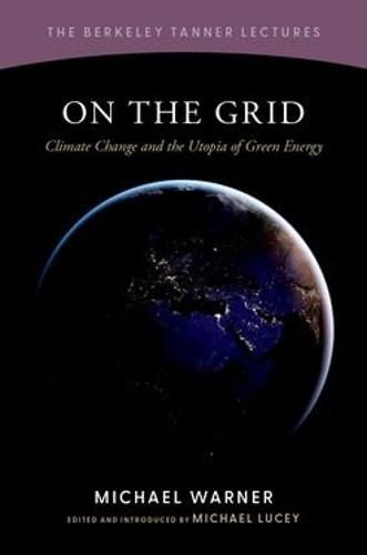 On the Grid: Climate Change and the Utopia of Green Energy