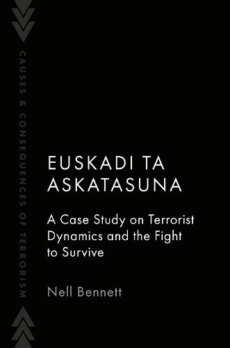 Euskadi Ta Askatasuna: A Case Study on Terrorist Dynamics and the Fight to Survive
