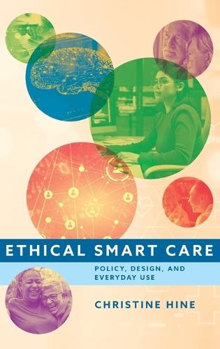 Ethical Smart Care: Policy, Design, and Everyday Use
