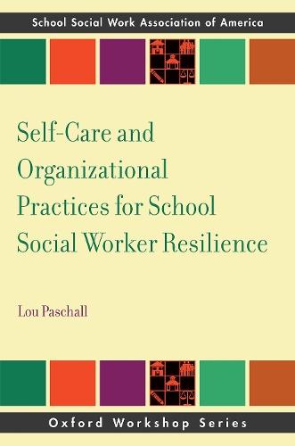 Self-Care and Organizational Practices for School Social Worker Resilience