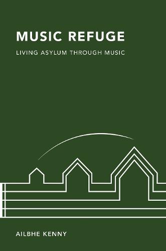 Music Refuge: Living Asylum through Music