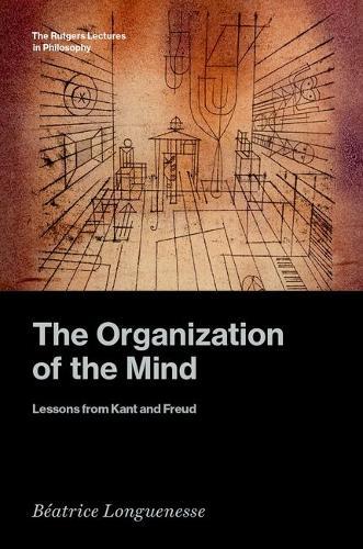 The Organization of the Mind: Lessons from Kant and Freud