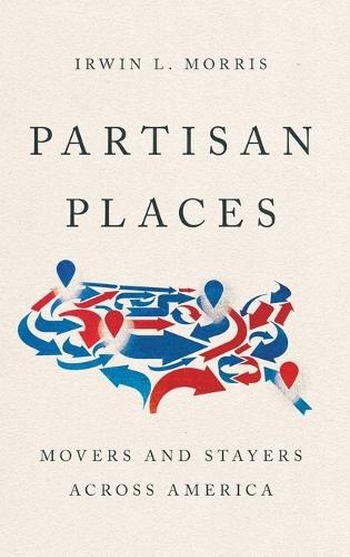 Partisan Places: Movers and Stayers Across America