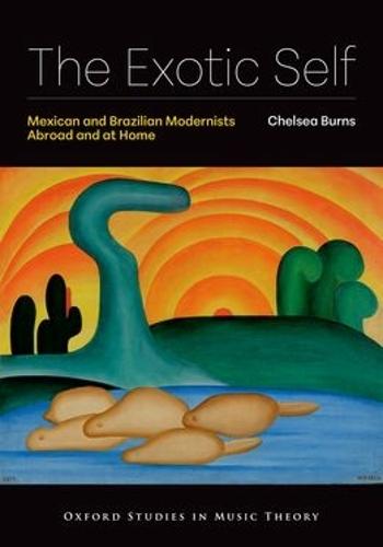 The Exotic Self: Mexican and Brazilian Modernists Abroad and at Home