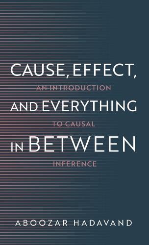 Cause, Effect, and Everything in Between: An Introduction to Causal Inference