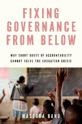 Fixing Governance from Below: Why Short Route of Accountability Cannot Solve the Education Crisis