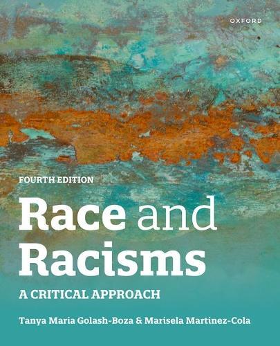 Race and Racisms 4th edition: A Critical Approach