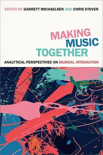 Making Music Together: Analytical Perspectives on Musical Interaction