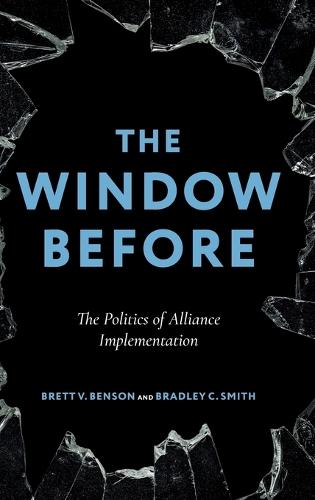 The Window Before: The Politics of Alliance Implementation