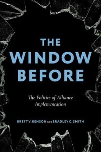 The Window Before: The Politics of Alliance Implementation