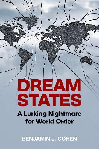 Dream States: A Lurking Nightmare for World Order
