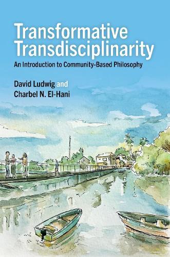 Transformative Transdisciplinarity: An Introduction to Community-Based Philosophy