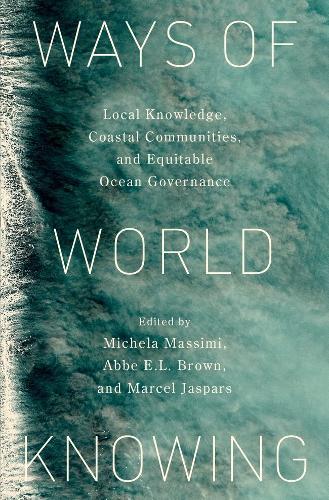 Ways of World Knowing: Local Knowledge, Coastal Communities, and Equitable Ocean Governance