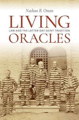 Living Oracles: Law and the Latter-day Saint Tradition