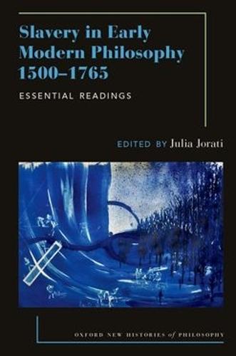 Slavery in Early Modern Philosophy 1500-1765: Essential Readings
